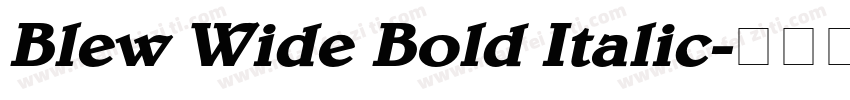 Blew Wide Bold Italic字体转换